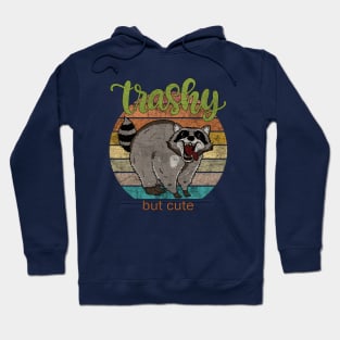 Raccoon - Trashy but cute Hoodie